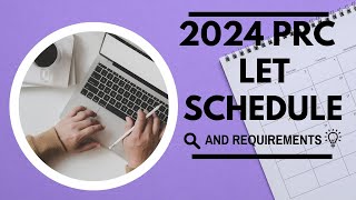 2024 PRC LET Schedule and Requirements [upl. by Bach]