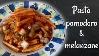 Pasta pomodoro e melanzane fritte [upl. by Cohbath]