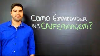 Como Empreender na Enfermagem [upl. by Loftis]