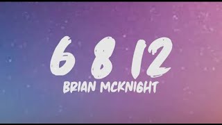 Brian Mcknight  6 8 12 Lyrics Reversed Version [upl. by Oleusnoc]