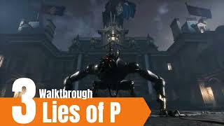 Lies of P  quot Battle With Scrapped Watchmanquot  Walkthrough Part 3 [upl. by Annelg655]