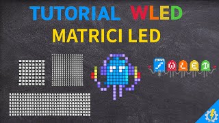 TUTORIAL WLED MATRICI LED RGB WS2812B 2 parte  impostazioni [upl. by Hugo]