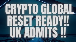 CRYPTO GLOBAL RESET READY UK ADMITS cryptocurrencies xrpripple worldnews [upl. by Glynnis]