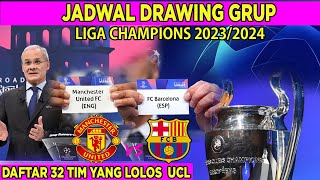 Jadwal Drawing Liga Champions 20232024 LIVE Malam Ini  32 Tim Yang LOLOS Liga Champions 20232024 [upl. by Eelrebma]