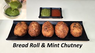 इस तरीके से ब्रेड रोल और पुदीना चटनी बना लिया तो बार बार ऐसे ही बनाएंगे।Bread roll mint chutney। [upl. by Annohsak]