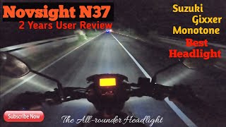 Novsight N37 Gixxer Monotone Headlight 2 years user review কেন কিনবেন  Salman Islam [upl. by Doretta695]