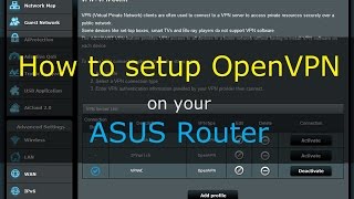 How to setup VPN OpenVPN for ASUSWRT routers stock firmware [upl. by Carmelita]