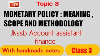 Monetary policy  meaning scope methodology  jkssb account assistant finance  topic 3  Jkssb [upl. by Pacificia]