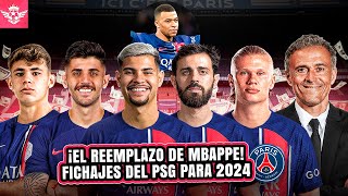 PSG sus FICHAJES CONFIRMADOS y Posibles REFUERZOS que Llegarían en Caso de Salir Mbappe en 2024 [upl. by Whitman]