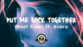 Cheat Codes  Put Me Back Together ft Kiiara [upl. by Berg]