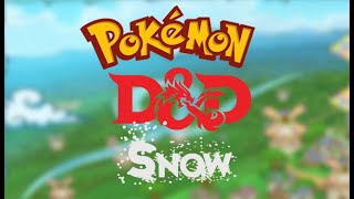 Pokémon Mystery Dungeons amp Dragons Snow Session 15 Mined Games [upl. by Pyle188]