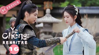 【En Français】Ye Cheng S2：Renaître 16💕Ye Cheng Reborn💕夜城赋之离生💕 YoYoFrenchChannel CDrama Serie fresub [upl. by Okram532]