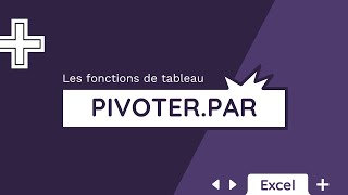 La fonction PIVOTERPAR  Tuto Excel [upl. by Chaddie]