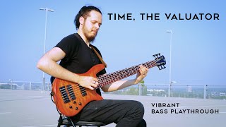 Time The Valuator  Vibrant Bass Playthrough [upl. by Holmen842]