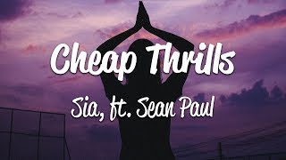 Sia  Cheap Thrills Lyrics ft Sean Paul [upl. by Ahsienor]