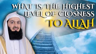 What is The Highest Level Of Closeness To Allah  Mufti Menk [upl. by Deloris]