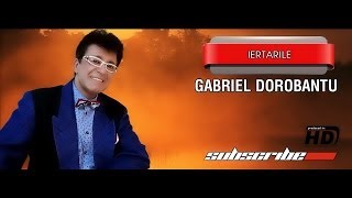 Gabriel Dorobantu Iertarile [upl. by Tabbi]