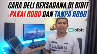 CARA BELI REKSADANA DI BIBIT TANPA ROBO DAN PAKAI ROBO [upl. by Inalan]