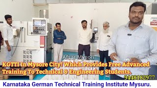 KGTTI In Mysore City Which Provides Free Advanced Training To Technical amp Engineering Students [upl. by Berthoud988]