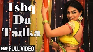 Ishq Da Tadka  New HD Video Full Song  HD Sound Effects  Neeru Bajwa  Gavie C  Pinky Moge Wali [upl. by Kalasky]