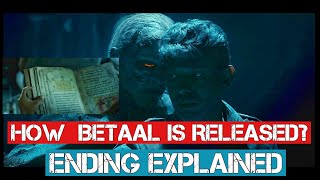 BETAAL  Ending Explained  Netflix  2020 [upl. by Corenda]