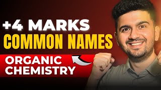 NCERT Common Names in One Shot  Quick 4 marks🔥  JEE Main Organic Chemistry [upl. by Ainaled]