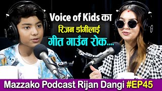 Mazzako Podcast Rijan Dangi EP45 Fulthunge Rani गाएर चर्चामा आएका रिजनलाई अब गीत गाउँन रोक [upl. by Inesita]