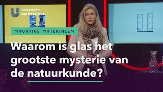 Waarom is glas het grootste mysterie van de natuurkunde  MACHTIGE MATERIALEN [upl. by Isaac898]