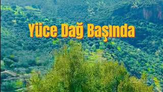 Yüce Dağ Başında işte Ben Gidiyom cover [upl. by Engapmahc7]