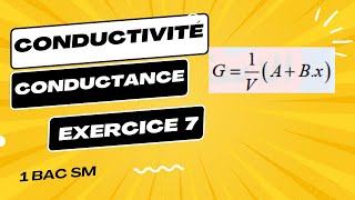 Conductivité et la conductance 1 BAC SM  Exercice N7 [upl. by Renner287]