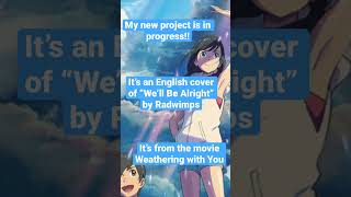 We’ll Be Alright ENG Preview Weathering With You anime cover radwimps weatheringwithyou [upl. by Audie]