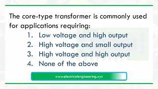 The core type transformer is commonly used for applications requiring [upl. by Analed764]