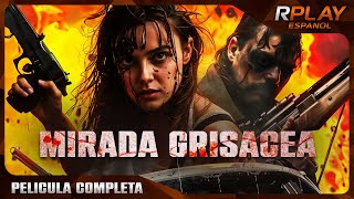 MIRADA GRISACEA  PELICULA COMPLETA DE SUSPENSO EN ESPANOL LATINO  RPLAY [upl. by Zindman]