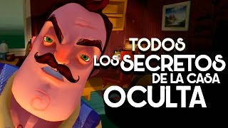 Todos Los Secretos De La Casa Oculta  Hello Neighbor [upl. by Aillemac444]