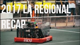 FRC 2017 LA Regional Recap [upl. by Layol520]