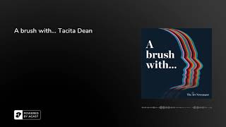 Podcast  A brush with Tacita Dean  Indepth artist interview [upl. by Buote]