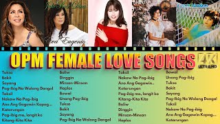 The Best Of Female Love Songs  OPM Female Love Songs Collection NonStop Playlist [upl. by Itsim]