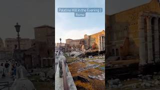 Palatine Hill in the Evening  Rome fun travel shorts history beautiful life art lifestyle [upl. by Ogir]