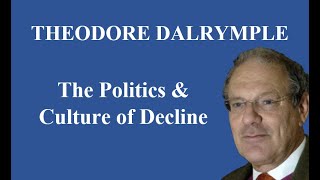 Theodore Dalrymple  In Conversation [upl. by Atlanta]