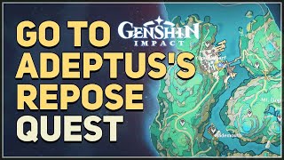 Go to Adeptuss Repose Genshin Impact [upl. by Iruj]