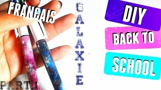 DIY BACKTOSCHOOL  français  2016  Stylos 4 couleurs galaxie PART 12 [upl. by Daniyal]