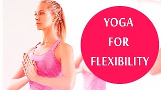 Yoga For Flexibility Examples Of Flexible Yoga Poses To Inspire You [upl. by Allegna247]