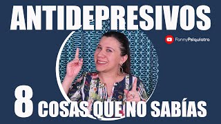 ANTIDEPRESIVOS 8 COSAS QUE NO SABIAS  FANNY PSIQUIATRA [upl. by Allred]