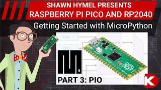 Intro to Raspberry Pi Pico and RP2040  MicroPython Part 3 PIO  DigiKey Electronics [upl. by Anitsuj]