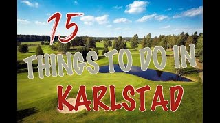 Top 15 Things To Do In Karlstad Sweden [upl. by Sivart844]