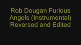 Rob Dougan  Furious Angels Instrumental Reversed and Edited [upl. by Akiram773]