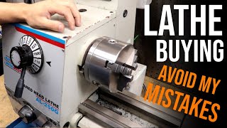 Lathe Buying Tips  Don’t Make The Mistakes I Made [upl. by Eiryk]