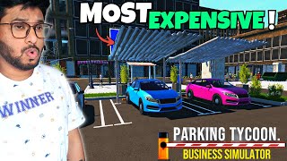 I Made The quotMOST EXPENSIVEquot PARKING SPOT EVER🤯🔥  PARKING TYCOON GAMEPLAY 3 [upl. by Saihttam754]