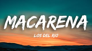 Los Del Rio  Macarena Lyrics [upl. by Dibbell]