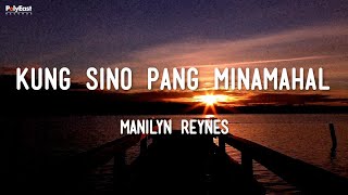 Manilyn Reynes  Kung Sino Pang Minamahal Official Lyric Video [upl. by Tanaka]